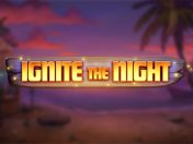 Ignite The Night Slot Featured Image