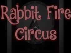 Rabbit Fire Circus
