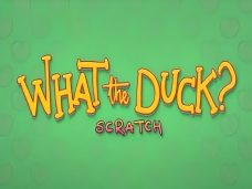 What The Duck? Scratch