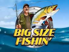 Big Size Fishin’