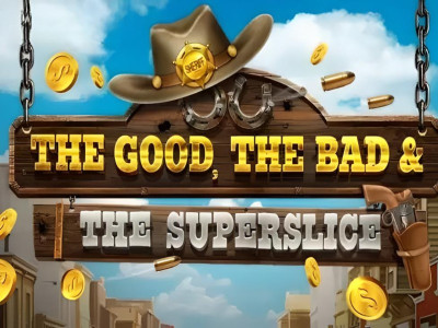 The Good, The Bad and The SuperSlice