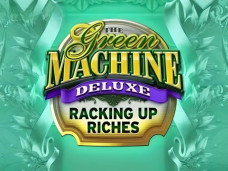 The Green Machine Deluxe Racking Up Riches